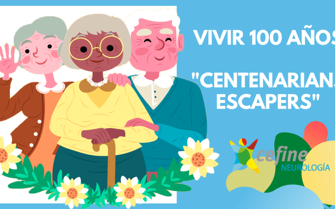 Claves para vivir 100 años – «Centenarians escapers»